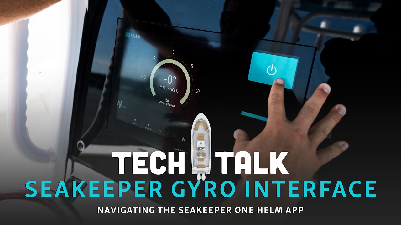 cover image for the video with the title of Tech Talk - Using The Seakeeper Gyro User Interface